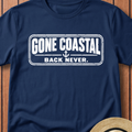 Gone Coastal Back Never T-Shirt