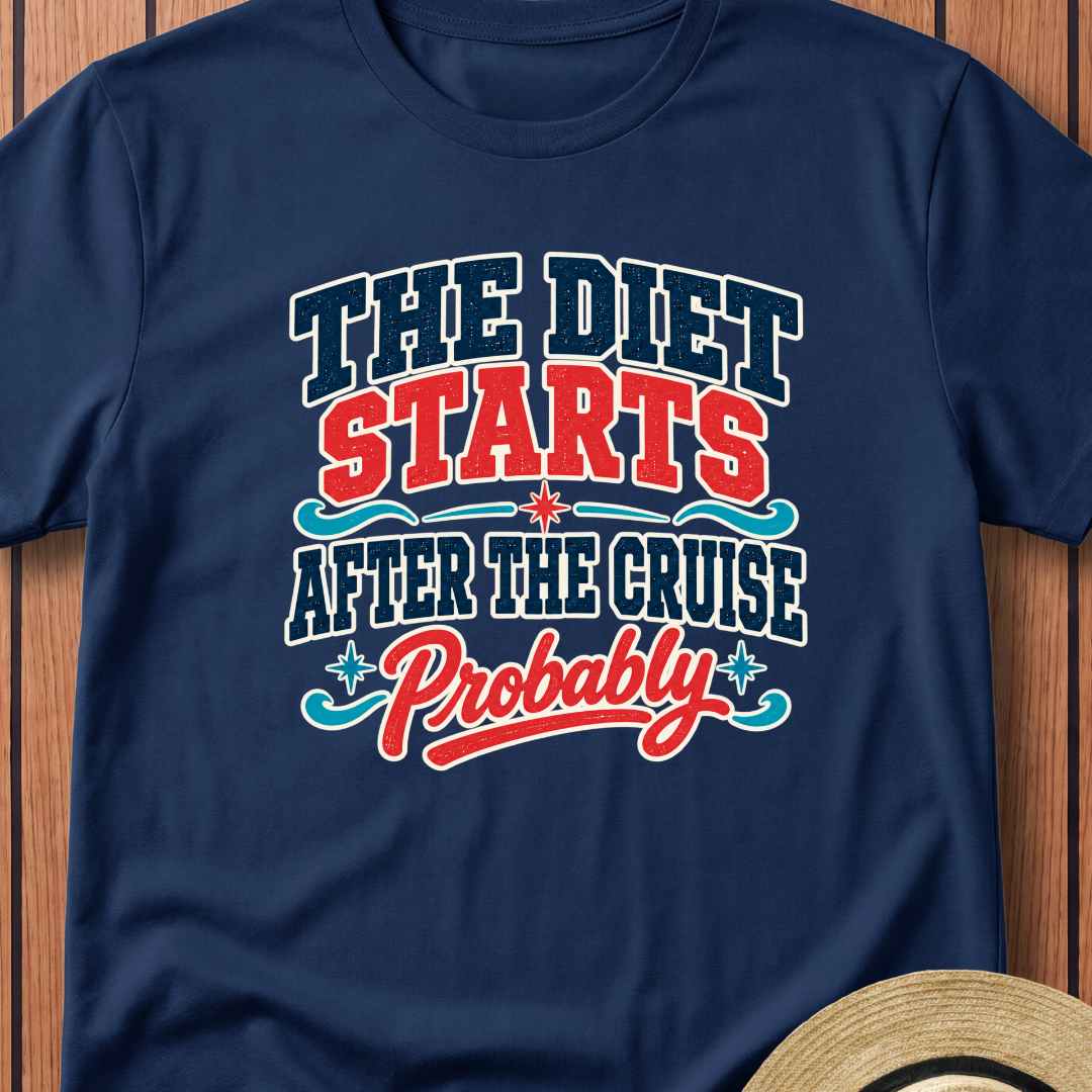 Diet Starts After The Cruise T-Shirt