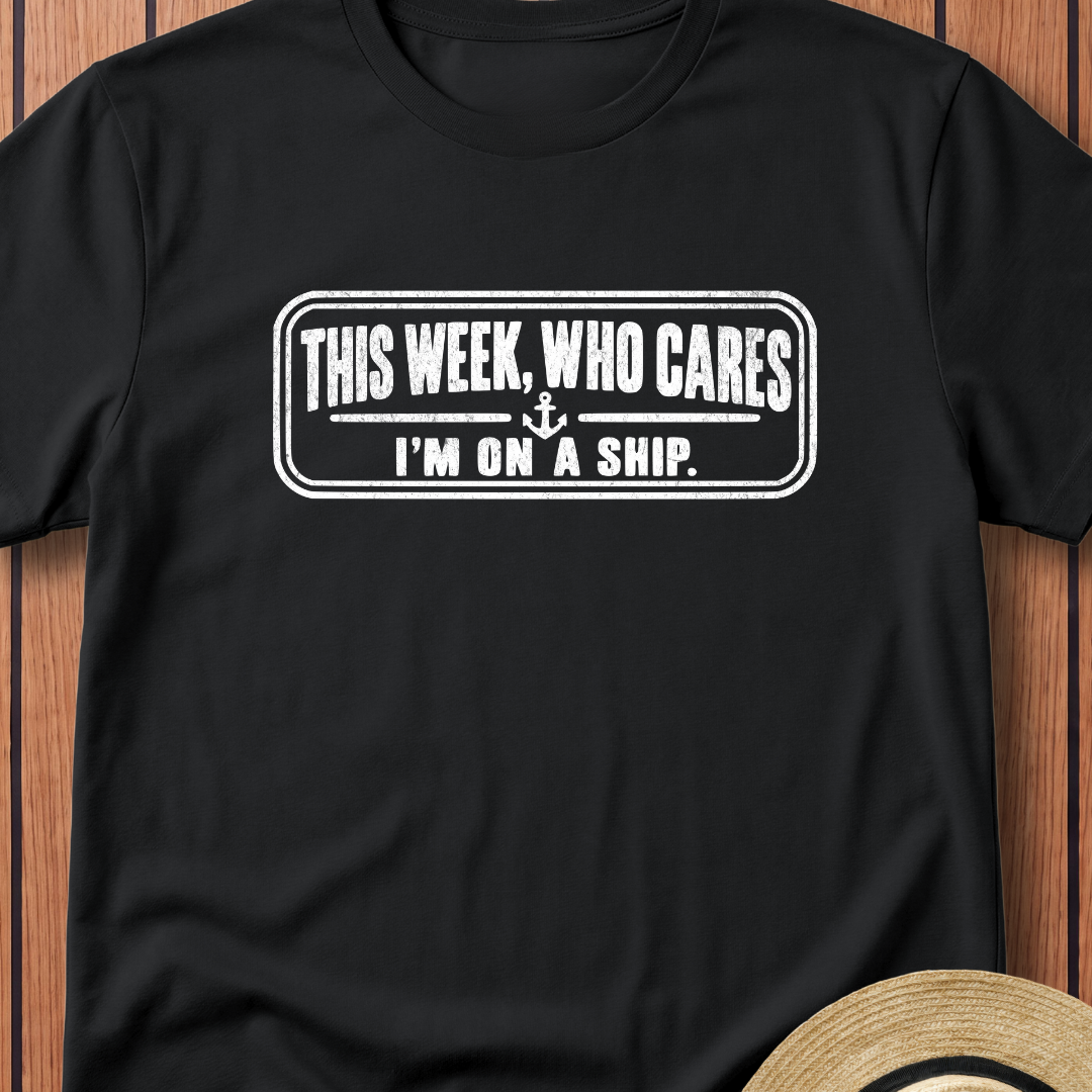 This Week Who Cares T-Shirt