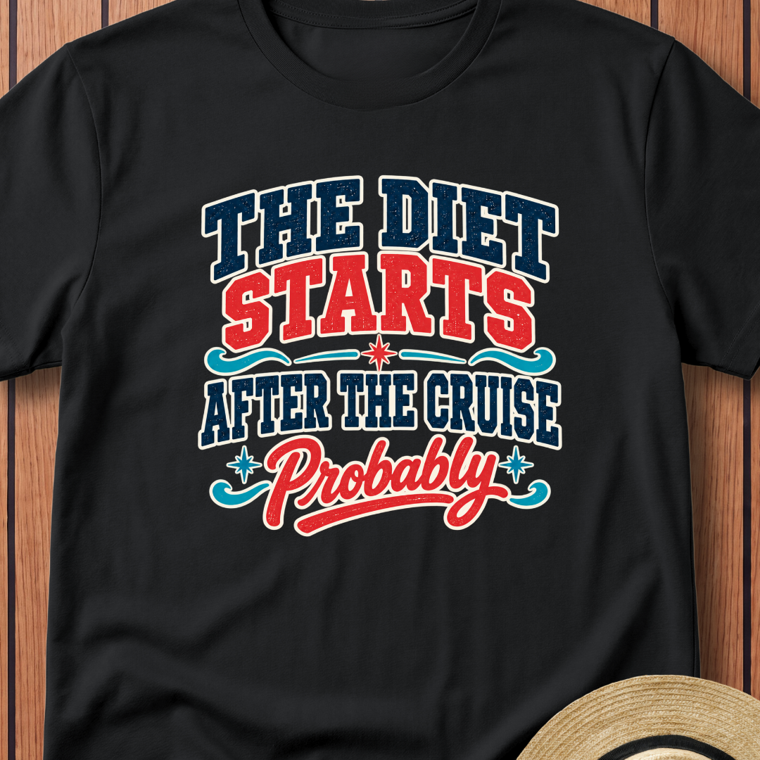 Diet Starts After The Cruise T-Shirt