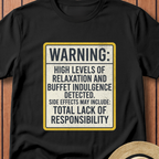 Warning High Levels of Relaxation T-Shirt