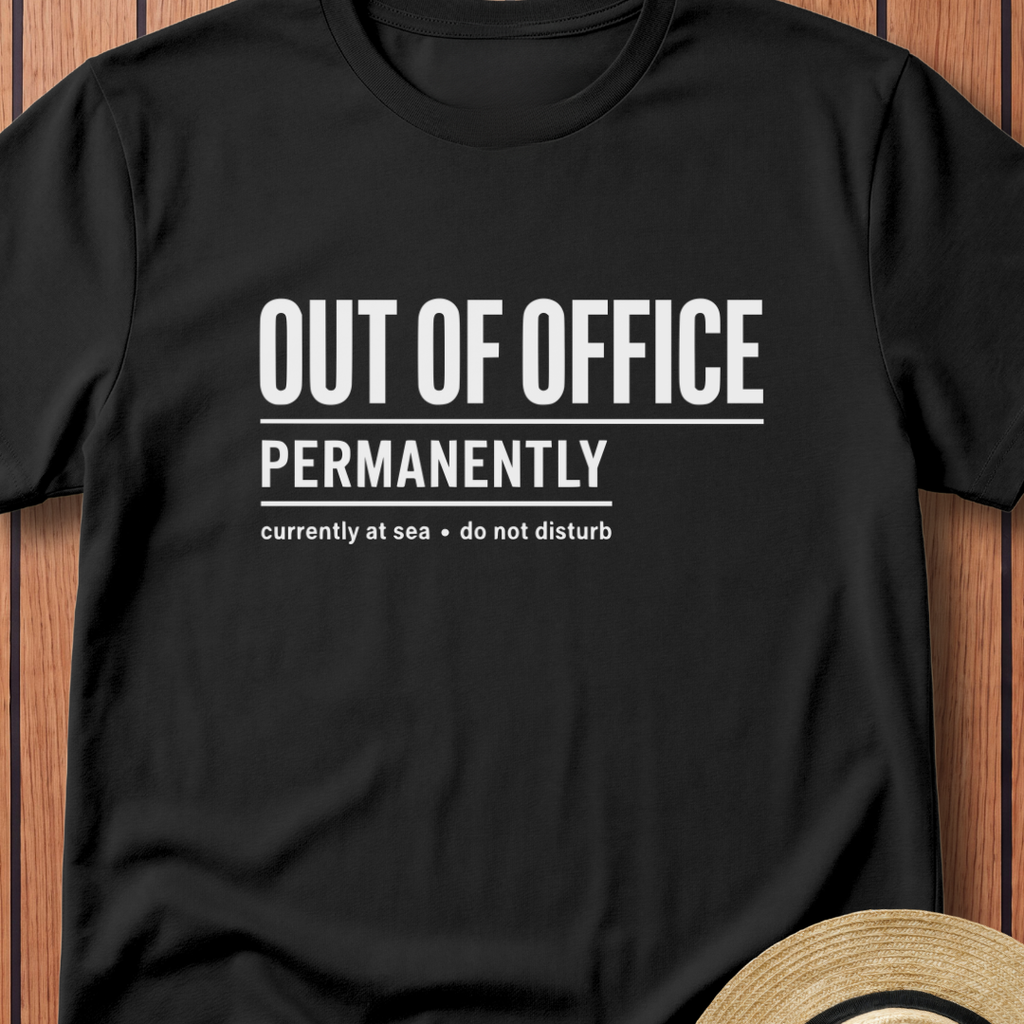 Out Of Office Permanetly T-Shirt