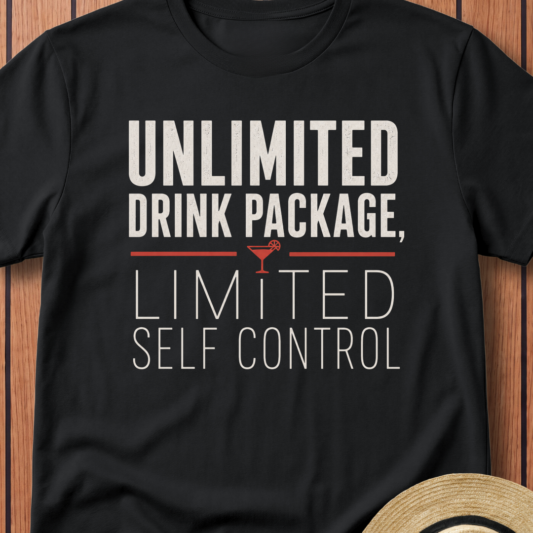 Unlimited Drink Package Limited Self Control T-Shirt