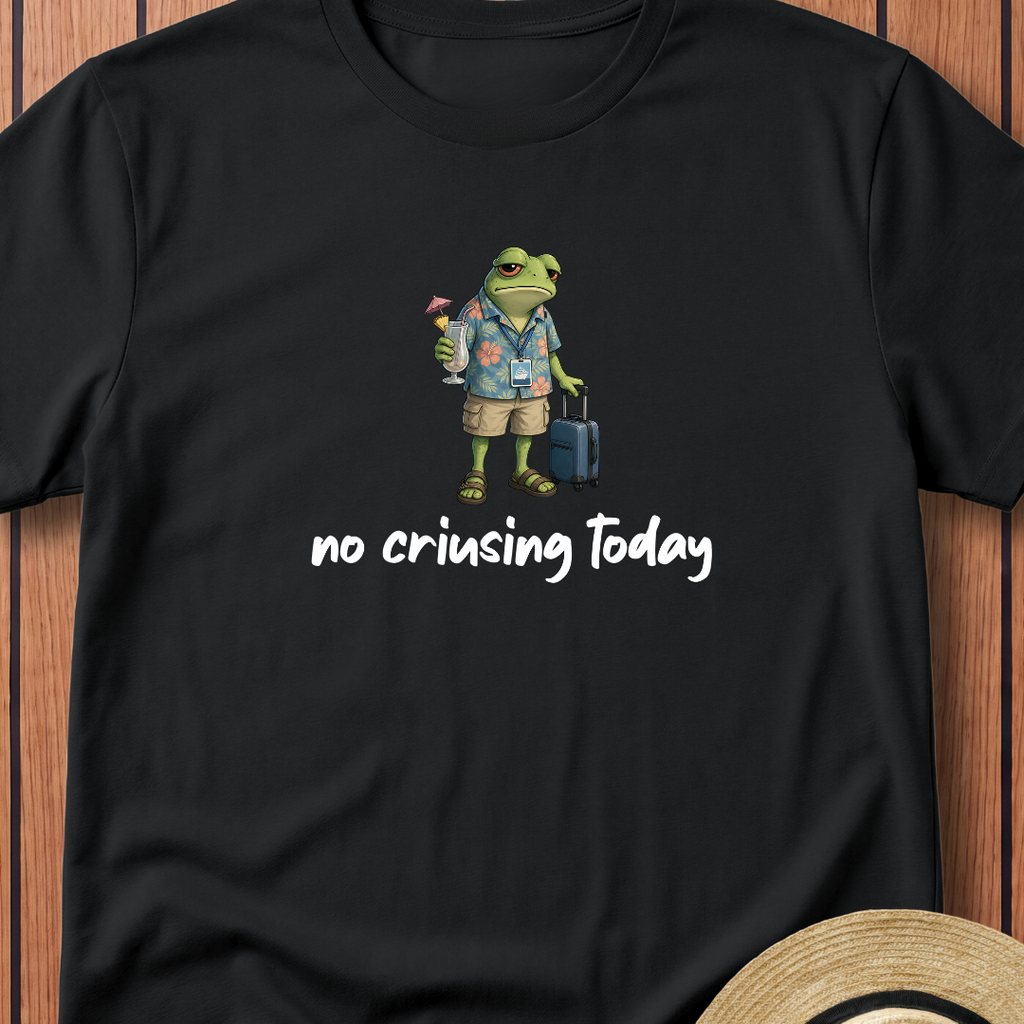 No Cruising Today T-Shirt