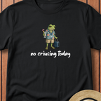 No Cruising Today T-Shirt