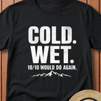 Cold Wet 10/10 T-Shirt