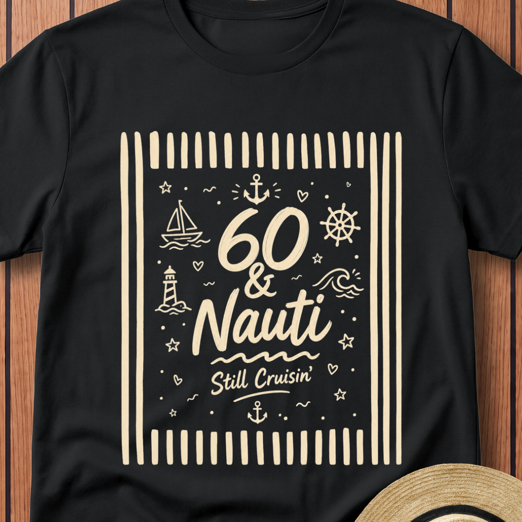 60 & Nauti T-Shirt