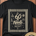 60 & Nauti T-Shirt