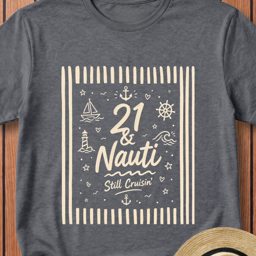 21 & Nauti T-Shirt