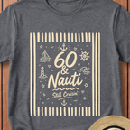 60 & Nauti T-Shirt