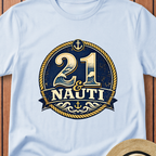 21 & Nauti T-Shirt