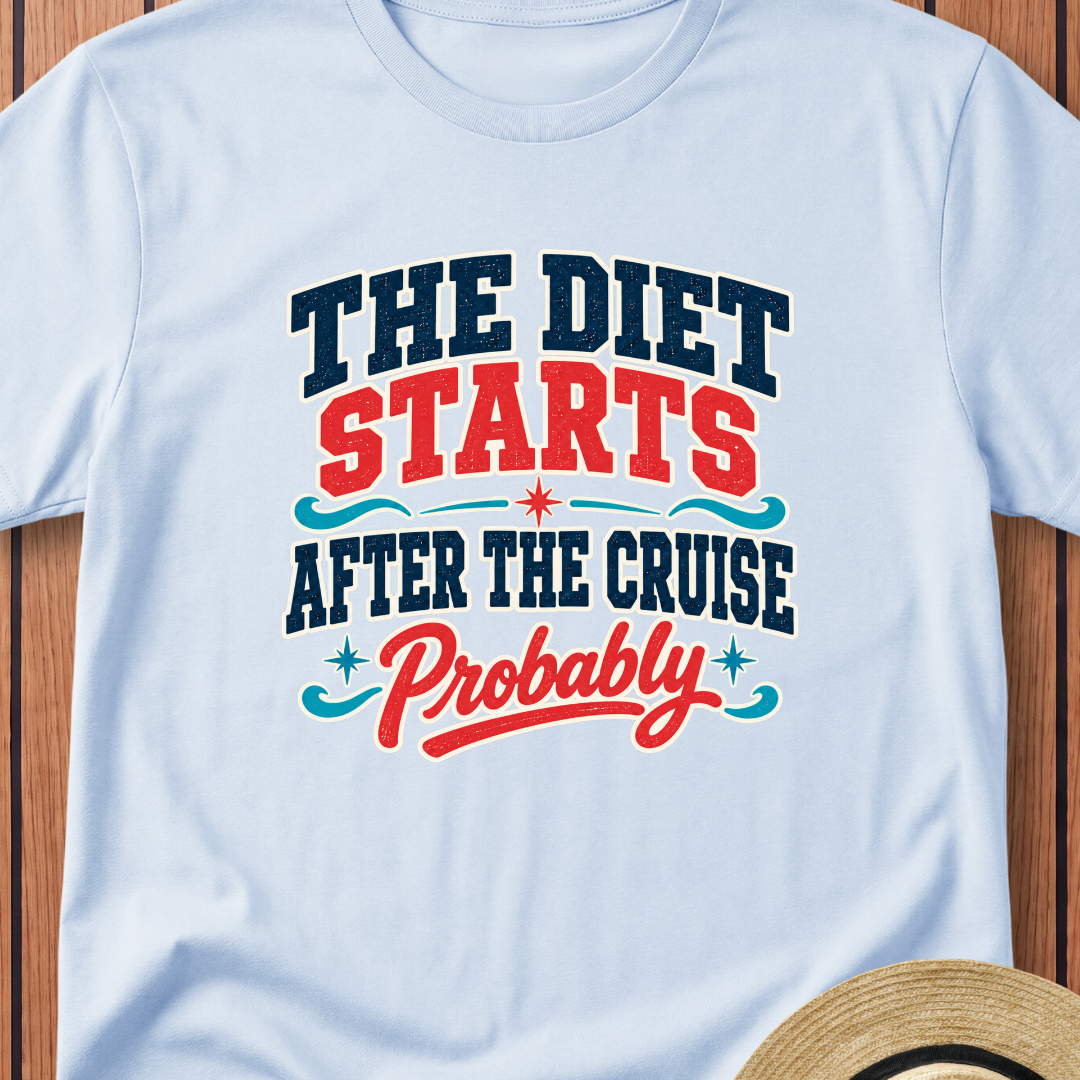 Diet Starts After The Cruise T-Shirt