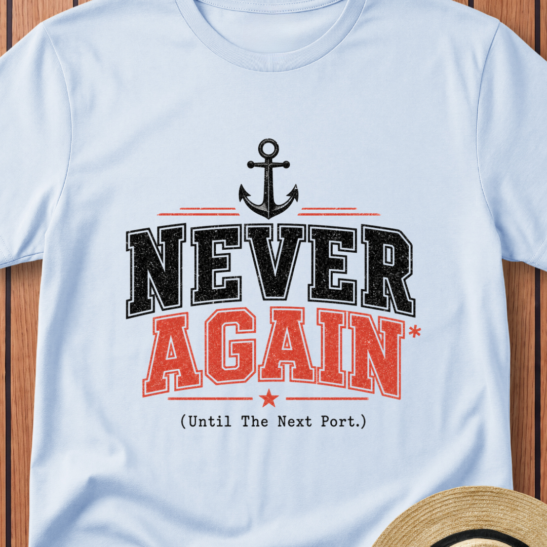 Never Again T-Shirt