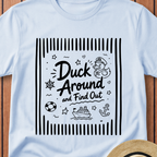 Duck Around & Find Out Line Art T-Shirt