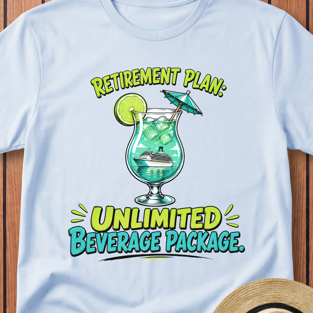 Retirement Plan Drink Package T-Shirt