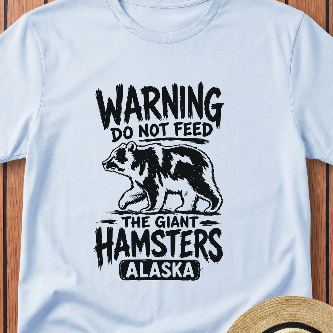 Warning Do Not Feed the Giant Hamsters T-Shirt