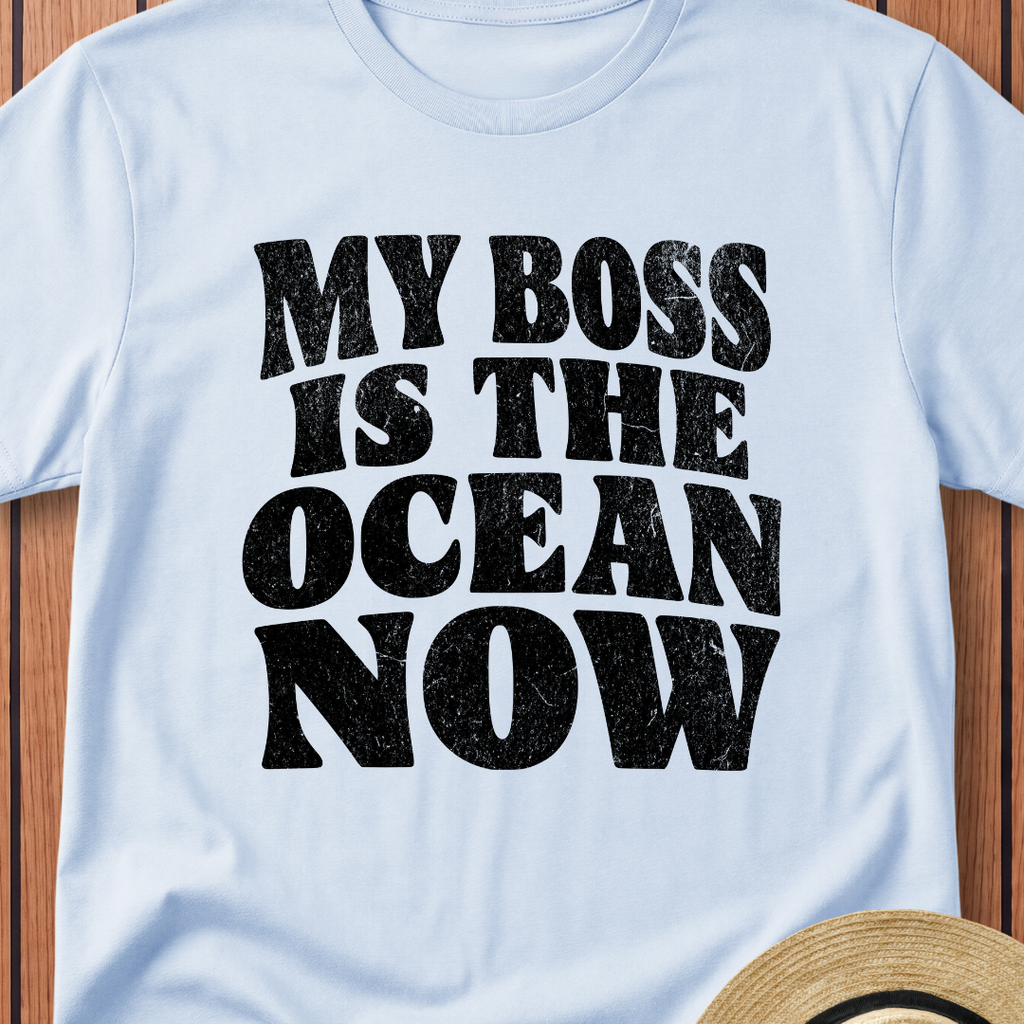 My Boss is the Ocean Now T-Shirt