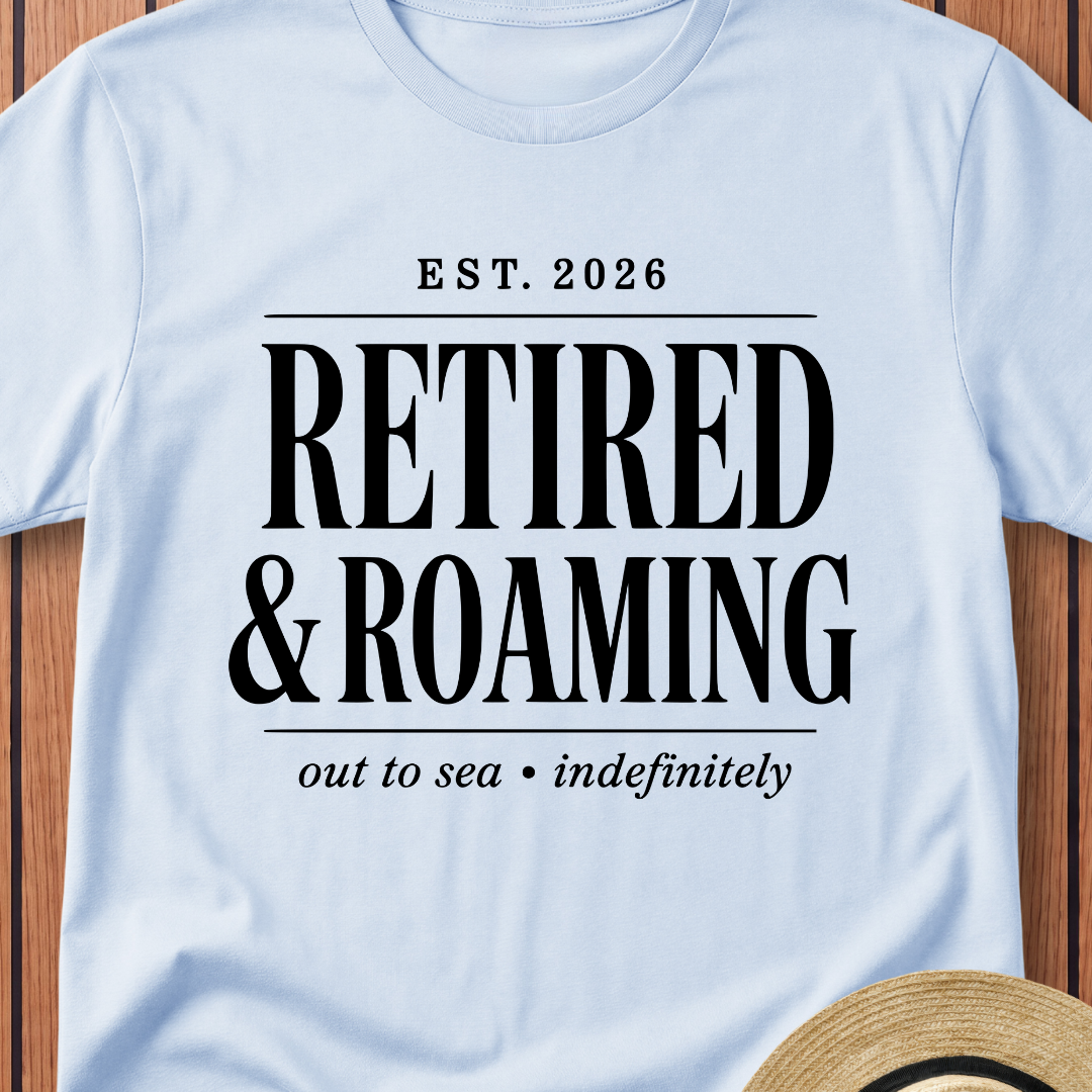 Retired & Roaming T-Shirt