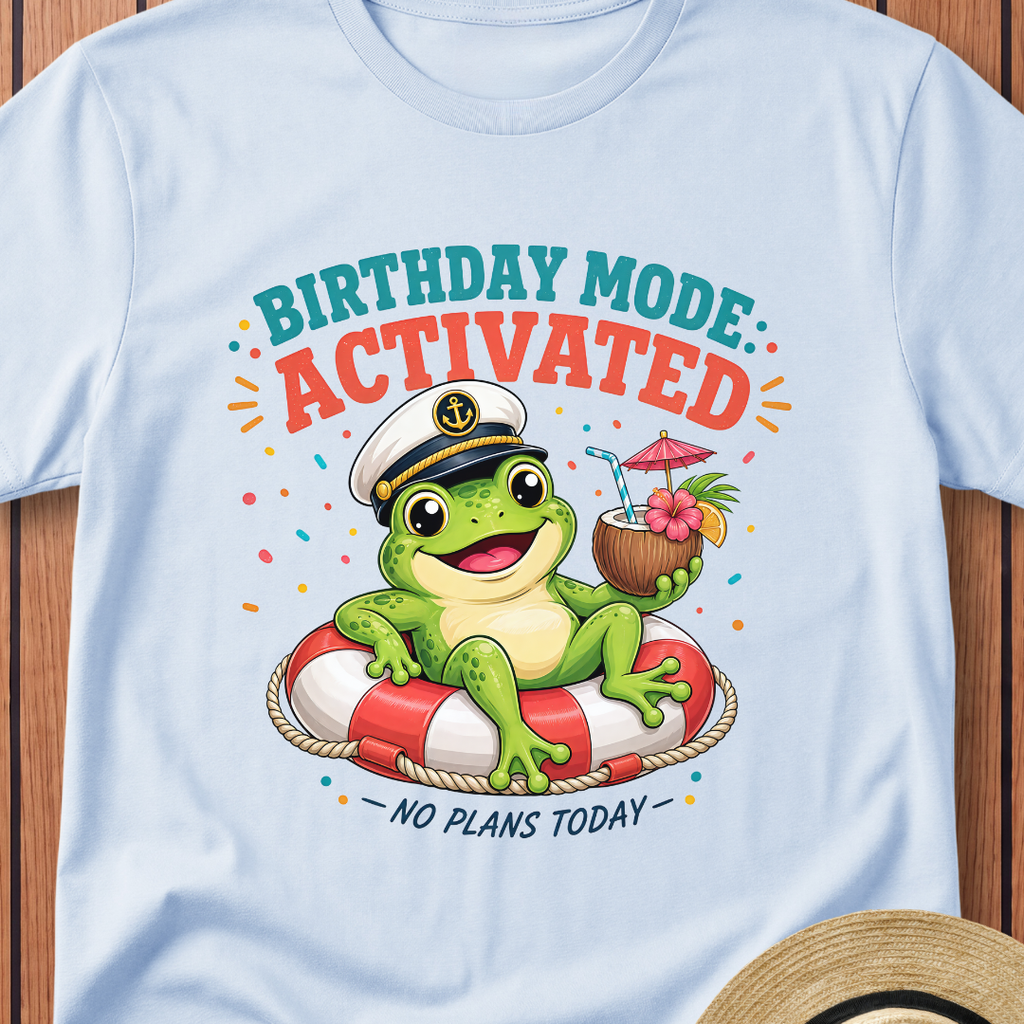 Birthday Mode Activated T-Shirt