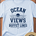 Ocean Views & Buffet Lines T-Shirt