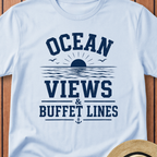 Ocean Views & Buffet Lines T-Shirt