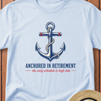 Anchored In Retirement T-Shirt