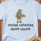 Cruise Calories Don`t Count T-Shirt