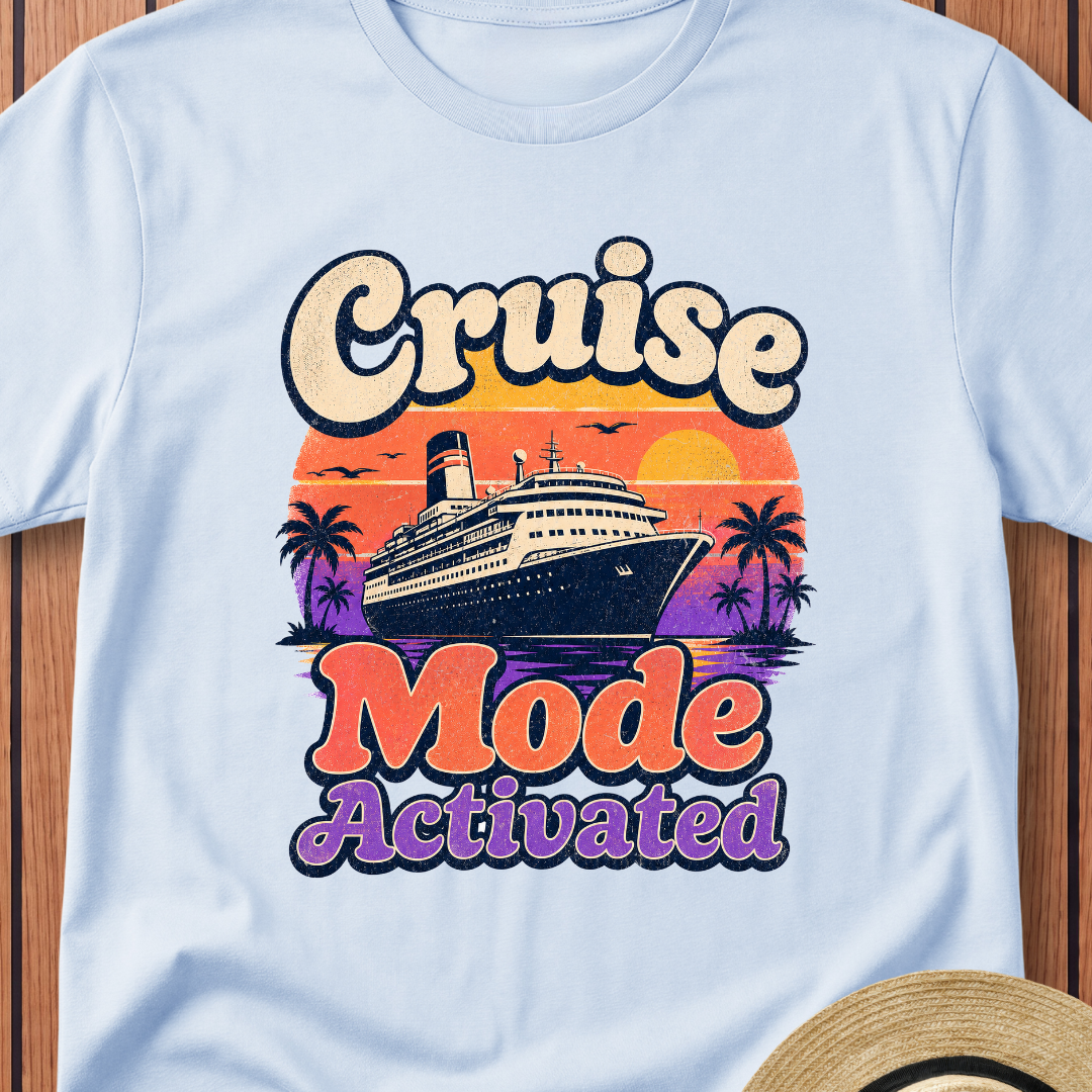 Cruise Mode Activated T-Shirt