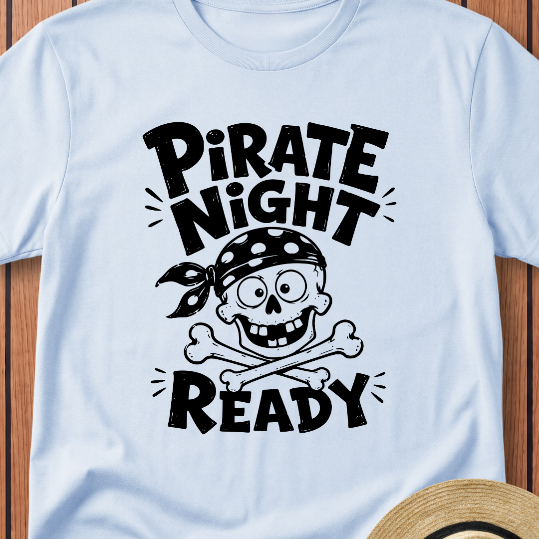 Pirate Night Ready T-Shirt