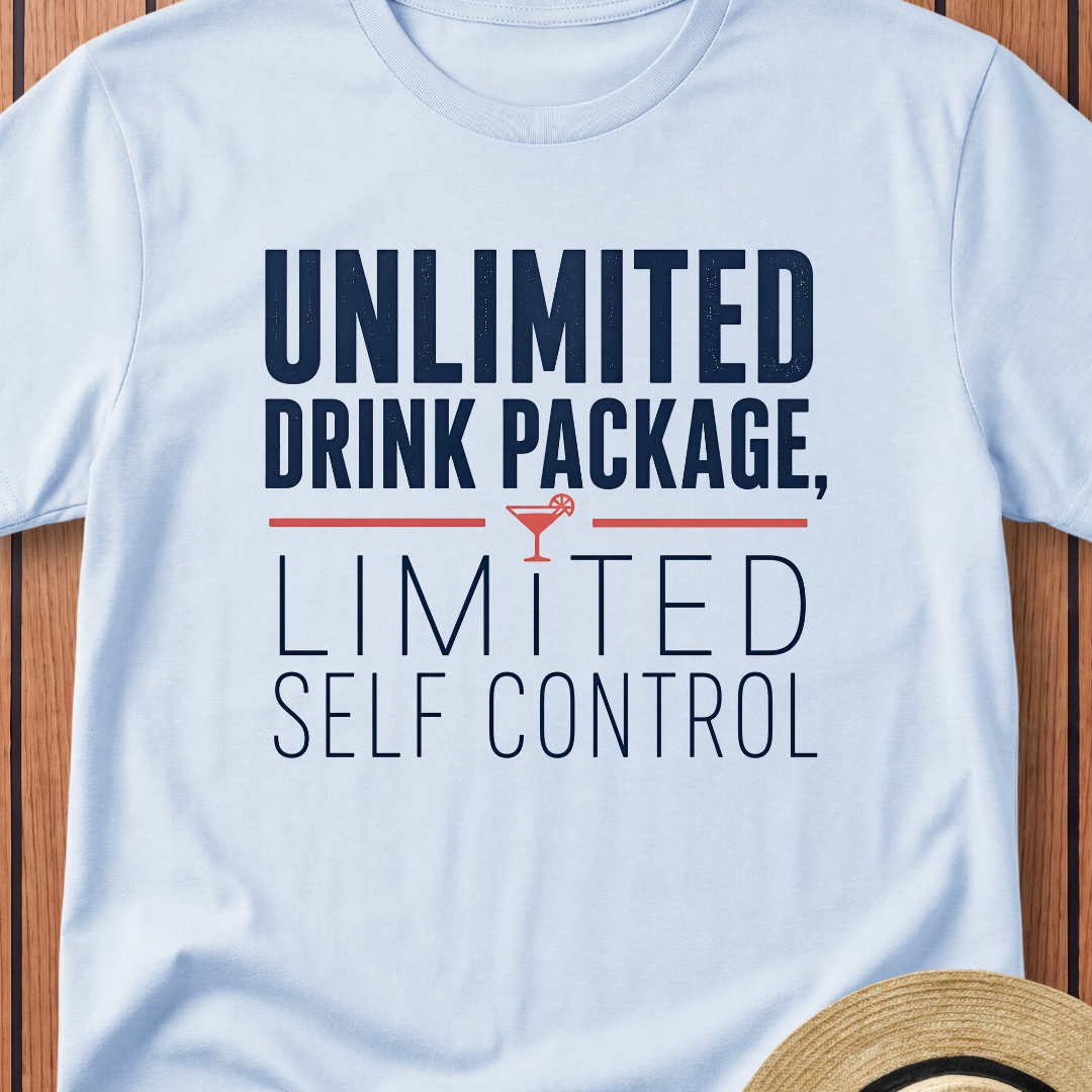Unlimited Drink Package Limited Self Control T-Shirt