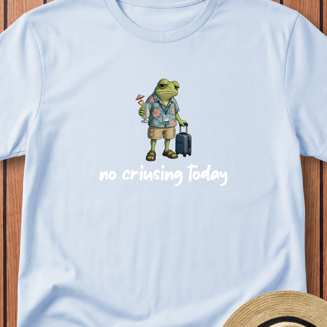 No Cruising Today T-Shirt