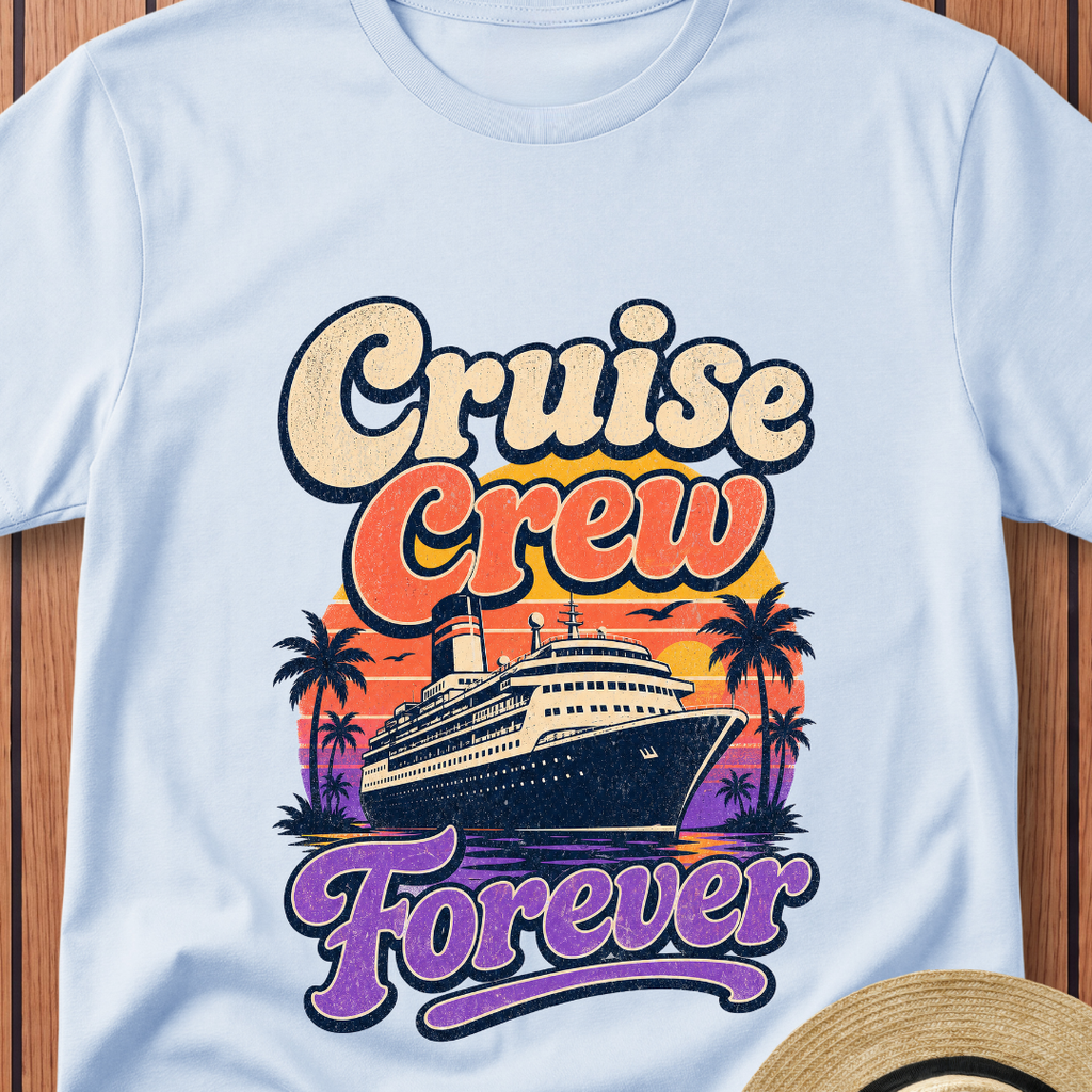 Cruise Crew Forever T-Shirt