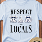 Respect The Locals T-Shirt