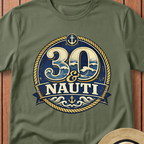 30 & Nauti T-Shirt