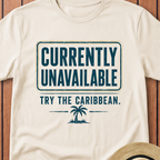 Currently Unavailable Try The Caribbean  T-Shirt