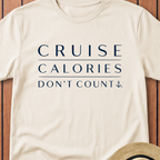 Cruise calories dont count T-Shirt