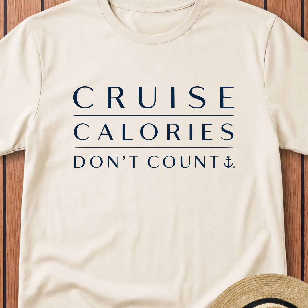 Cruise calories dont count T-Shirt