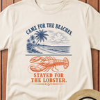 Came For The Beaches Stayed For The Lobster T-Shirt