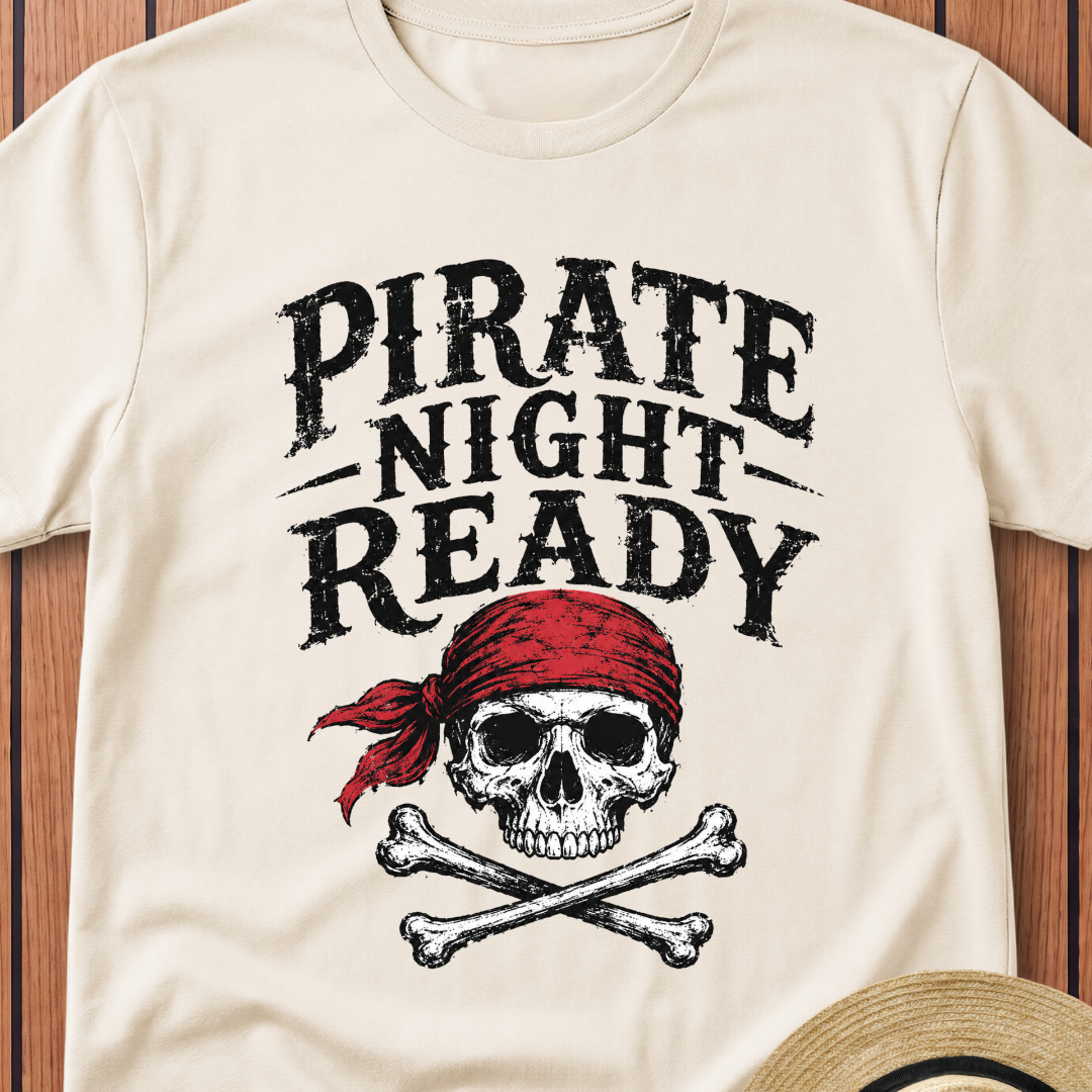 Pirate Night Ready T-Shirt