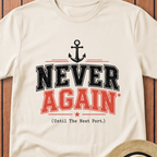 Never Again T-Shirt