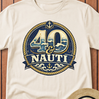 40 & Nauti T-Shirt