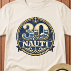 30 & Nauti T-Shirt