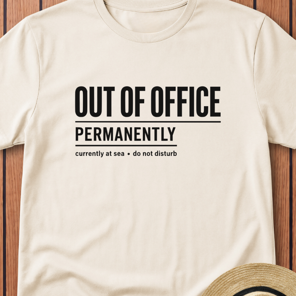 Out Of Office Permanetly T-Shirt