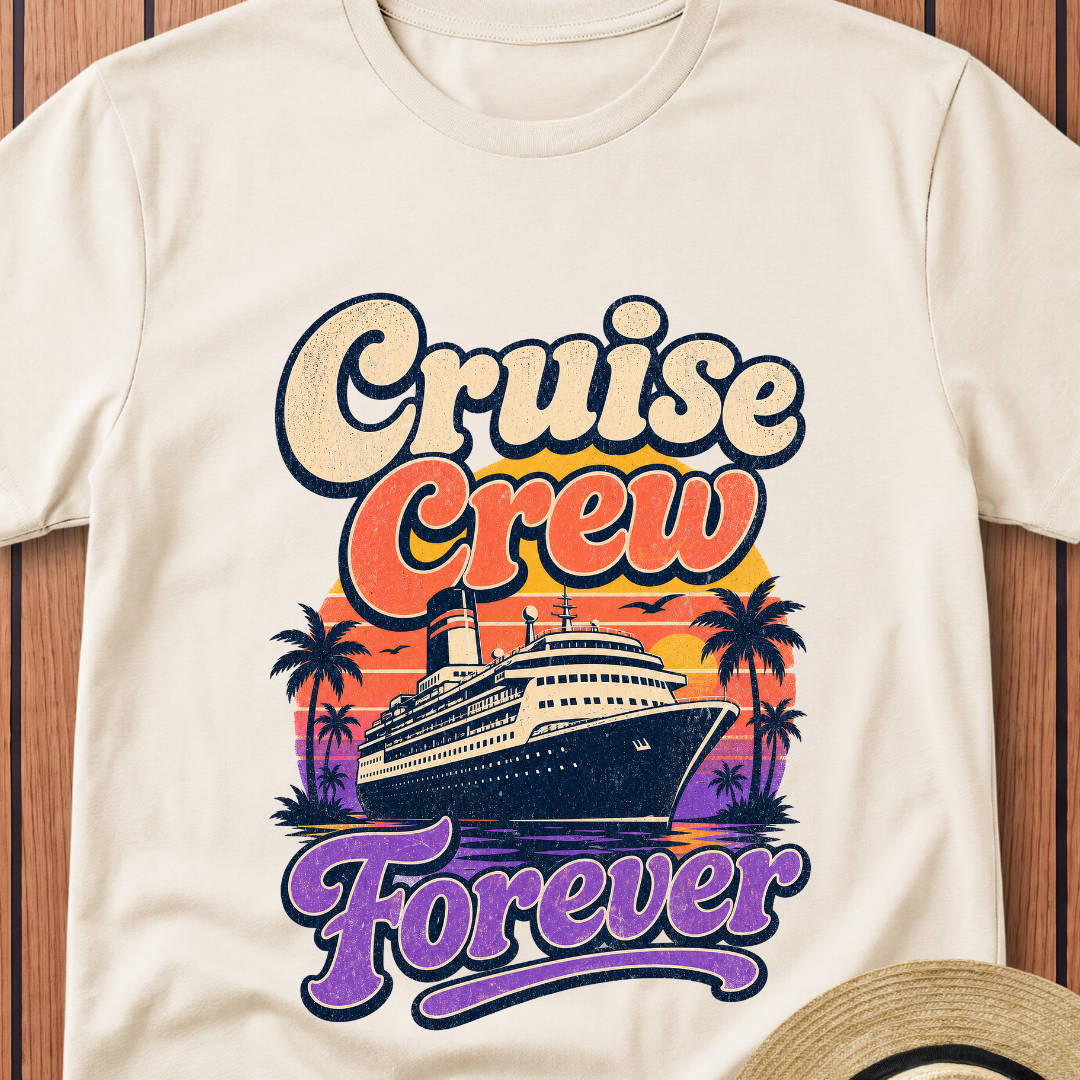 Cruise Crew Forever T-Shirt