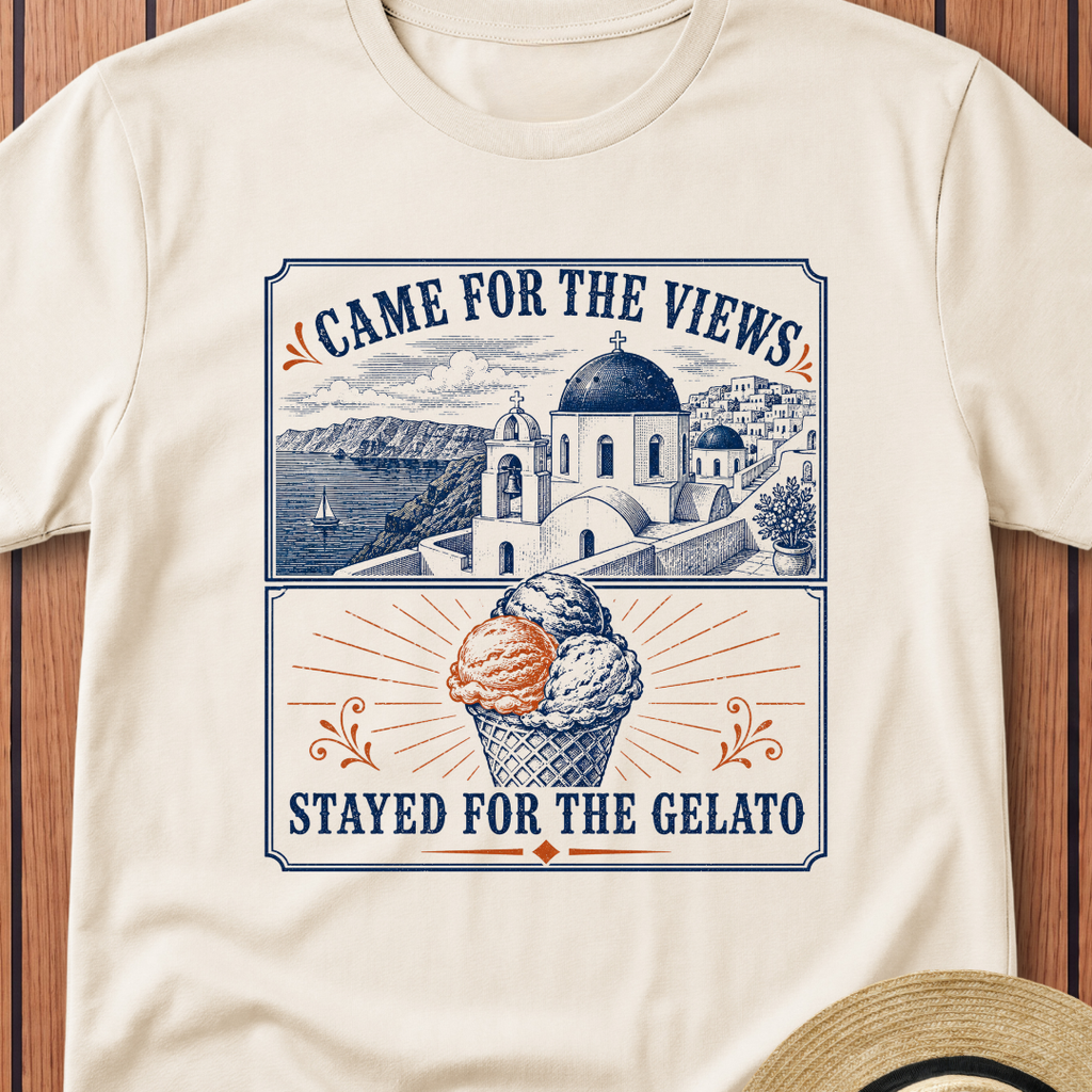 Came For The Views Stayed For The Gelato T-Shirt