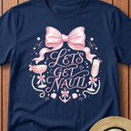 Lets Get Nauti T-Shirt