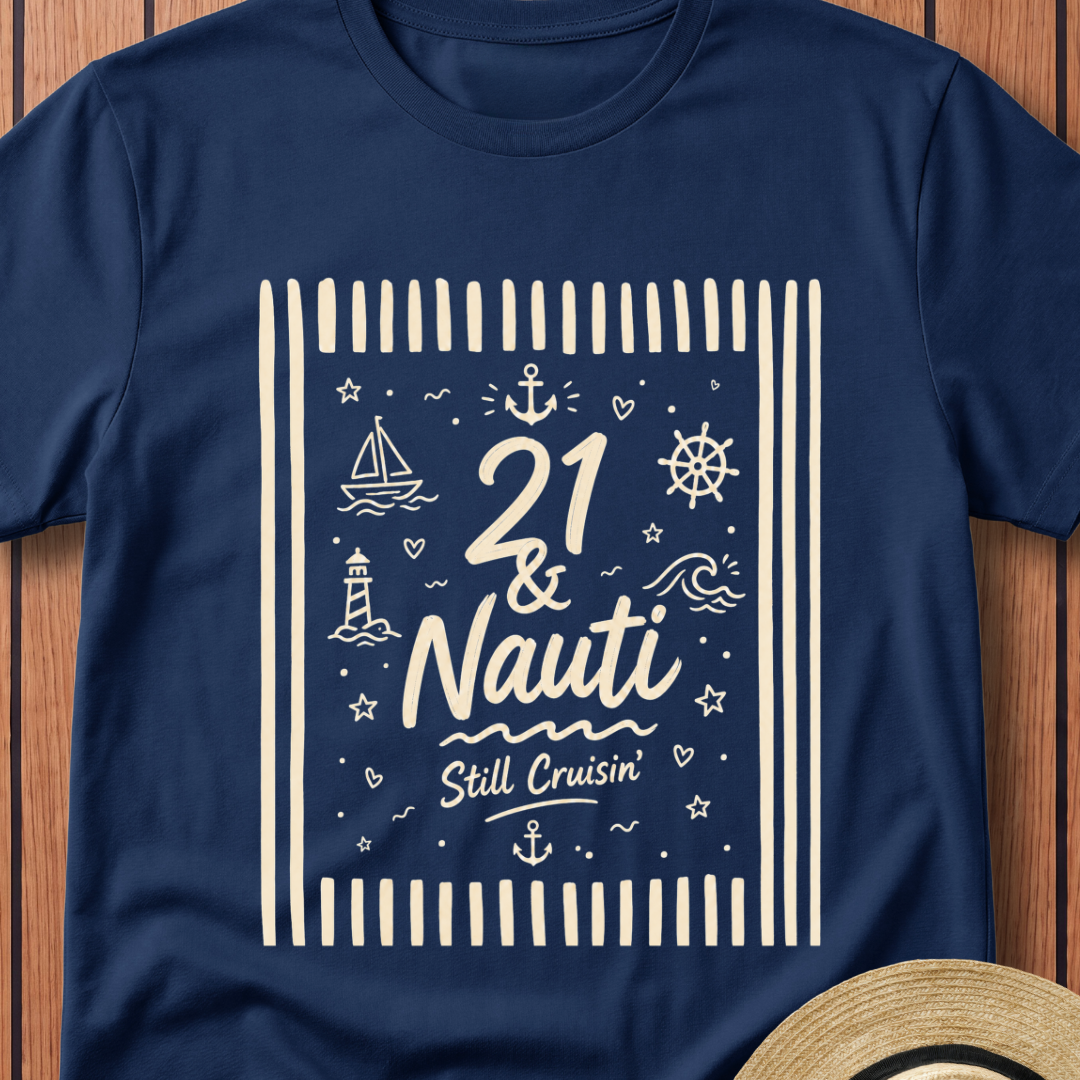 21 & Nauti T-Shirt