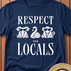 Respect The Locals T-Shirt