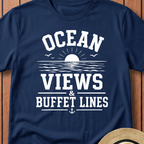 Ocean Views & Buffet Lines T-Shirt