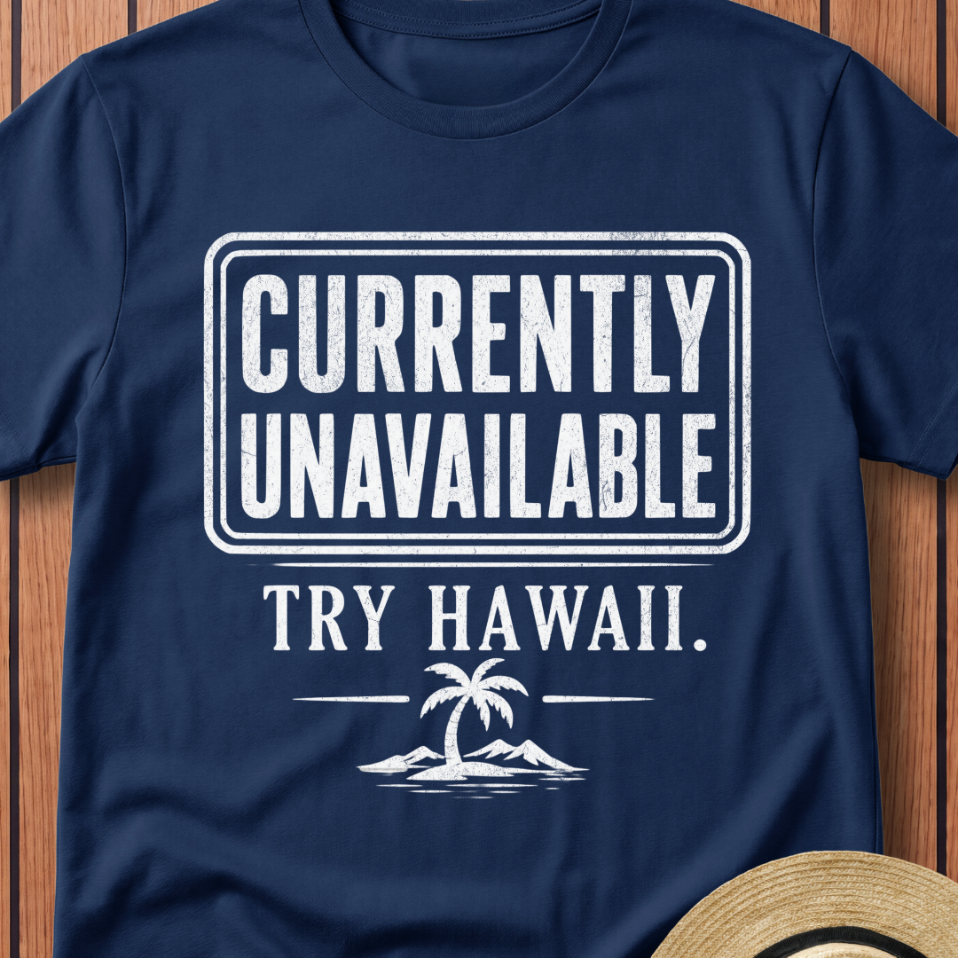 Currently Unavailable Try Hawaii T-Shirt